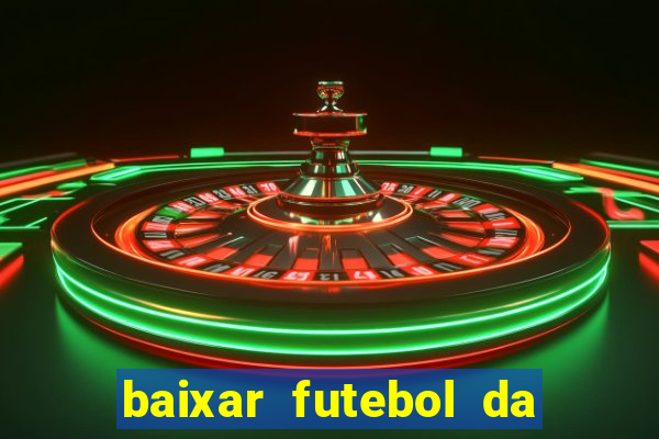 baixar futebol da hora 3.7 atualizado